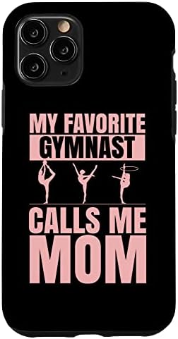 iPhone 11 Pro My Favorite Gymnast Calls Me Mom Gymnastics Acrobat Gymnast Case