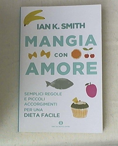 Mangia con amore. Semplici regole e piccoli acc... [Italian] 8804617306 Book Cover