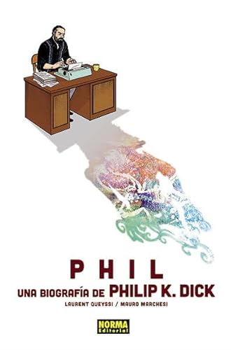 Phil: una biografía de Phil K. Dick [Spanish] 8467938641 Book Cover