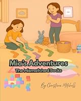 Mia's Adventures The Mismatched Socks B0F5X2CVCD Book Cover