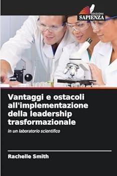 Paperback Vantaggi e ostacoli all'implementazione della leadership trasformazionale [Italian] Book