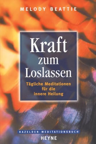 Kraft zum Loslassen. Tägliche Meditationen für ... [German] 3453047656 Book Cover