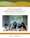 Brain-Compatible Differentiated Instruction for English Language Learners (Pearson Resources for Teaching English Learners)