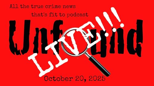Episode 174: Unfound Live for October 20, 2025 cover art