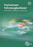 fachwissen definition  Fachwissen Fahrzeuglackierer: Werkstoffe - Techniken - Gestaltung