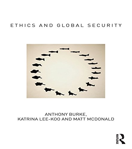 Ethics and Global Security: A cosmopolitan approach (Routledge Critical Security Studies)