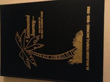 Hardcover Sentimental Journey, the History of the First Hundred Years . Al Malaikah Temple Book