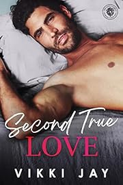 Second True Love: A single dad, age gap romance (The Kings World Book 1)