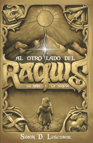 Al otro lado del Raquis: La niña y la sequía: (fantasía épica oscura)