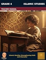 Muslim Legacy Series: Islamic Studies Grade 4 — Teacher Manual: Foundations of Faith 1972519158 Book Cover