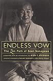 Endless Vow: The Zen Path of Soen Nakagawa