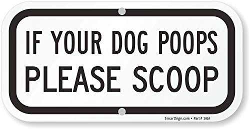 SmartSign Aluminiowy znak, legenda "If Your Dog Poops Please Scoop", 15 cm wysokości x 30 cm szerokości, czarny na białym