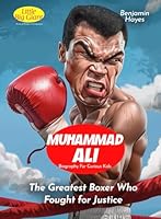 Muhammad Ali Biography For Curious Kids: The Greatest Boxer Who Fought for Justice (Inspiring Stories For Curious Minds) B0D57VYRVJ Book Cover