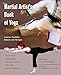 The Martial Artist's Book of Yoga: Improve Flexibility, Balance and Strength for Higher Kicks, Faster Strikes, Smoother Throws, Safer F