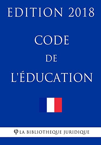 Code de l'éducation: Edition 2018 (French Edition)