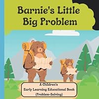 Barnie's Little Big Problem: a Childrens' Early Learning Educational Book (Problem Solving) B0B6LJ2QJB Book Cover