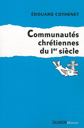 Télécharger Communautés chrétiennes du Ier siècle Gratuit