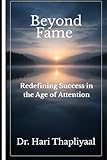 Beyond Fame: Redefining Success in the Age of Attention