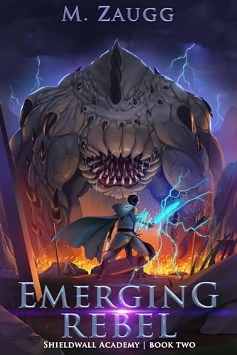 Emerging Rebel: A LitRPG Academy Adventure (Shieldwall Academy Book 2)