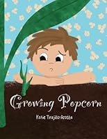 Growing Popcorn 1737729156 Book Cover