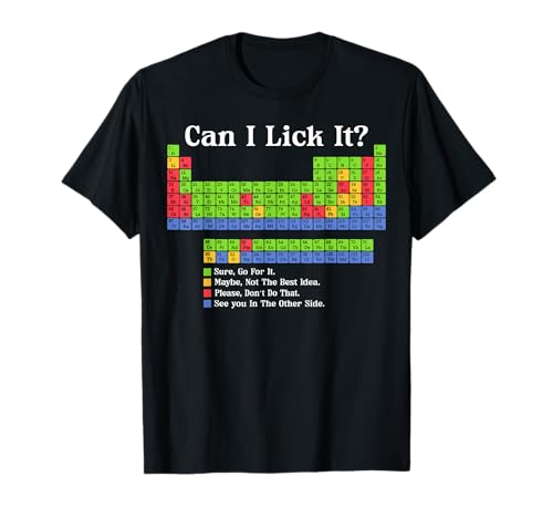 Can I Lick It Periodic Table Chart Science Teacher Cool Meme T-Shirt