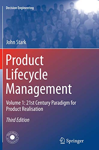 Product Lifecycle Management (Volume 1): 21St Century Paradigm For Product Realisation (Decision Engineering)