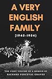 Troubador Publishing A Very English Family (1945-1954) The First Volume of a Memoir.