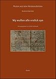  Musik aus den Heideklöstern. Kloster Ebstorf: Wy wullen alle vrolick syn: Praktische Notenedition.