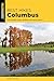 Best Hikes Columbus: The Greatest Views, Wildlife, and Forest Strolls (Best Hikes Near Series)