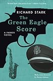 The Green Eagle Score: A Parker Novel (Parker Novels)
