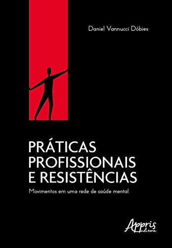 Práticas profissionais e resistências: movimentos em uma rede de saúde mental