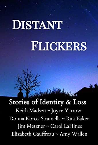 Distant Flickers: Stories of Identity & Loss