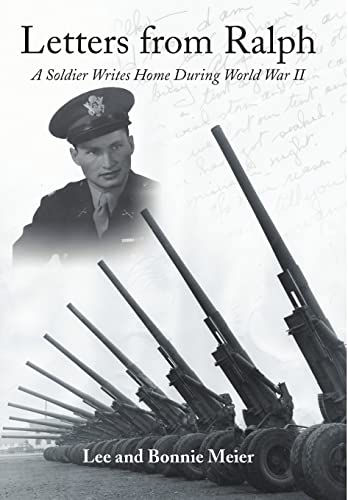 Letters from Ralph: A Soldier Writes Home During World War II
