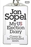  UnPresidented: Politics, Pandemics and the Race that Trumped all others (English Edition)