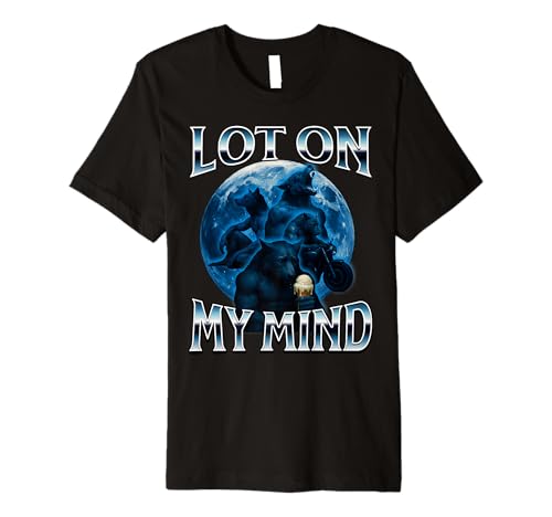 Lot On My Mind Alpha 3 Wolf Moon Galaxy Meme Brainrot Weird Premium T-Shirt