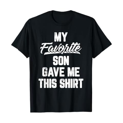 My Favorite Son Gave Me This Shirt Funny Father's Day T-Shirt Cover