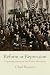 Reform or Repression: Organizing America's Anti-Union Movement (American Business, Politics, and Society)