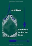  Radiästhesie mit Rute und Pendel