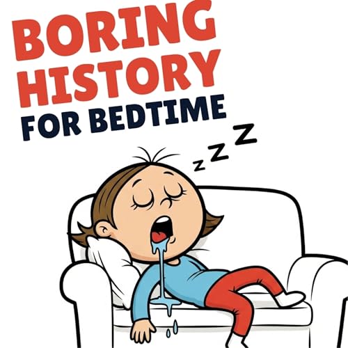 Boring History For Bedtime cover art