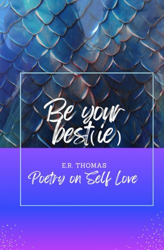 Be Your Best(ie): Poetry On Self Love