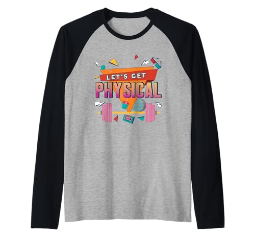 Lets Get Physical Fitness Retro 80s Gym Workout Fitness Camiseta Manga Raglan