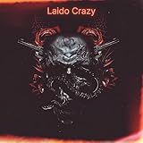  Laido Crazy [Explicit]