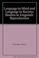 Language in Mind and Language in Society: Studies in Linguistic Reproduction 0198242131 Book Cover