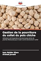 Gestion de la pourriture du collet du pois chiche (French Edition) 6208489237 Book Cover