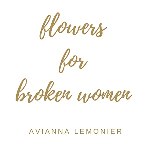 Flowers for Broken Women by Avianna Lemonier episode artwork
