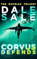 Corvus Defends: The Matrian Trilogy Book 3 1036711331 Book Cover