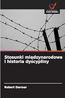Stosunki miedzynarodowe i historia dyscypliny (Polish Edition) 6208935954 Book Cover