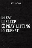Pray Lifting Birthday Gifts Notebook - Eat Sleep Eat Sleep Pray Lifting Repeat Repeat: Gifts for Grandma Lined Journal Planner, 6x9 inch, over 100 pages,Simple,Goals,Financial,Lesson,Journal