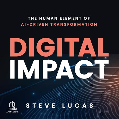 Digital Impact | Steve Lucas episode artwork