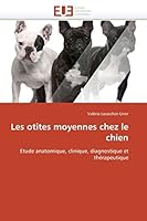 Les Otites Moyennes Chez Le Chien 6131575878 Book Cover